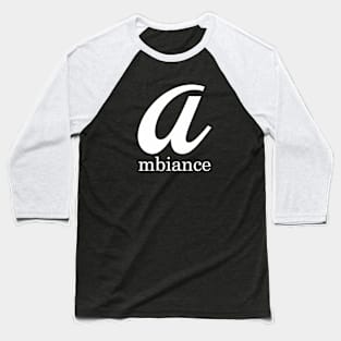 Ambiance Baseball T-Shirt